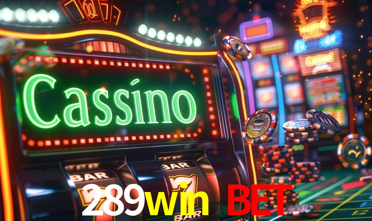 289win bet - Aplicativo Móvel